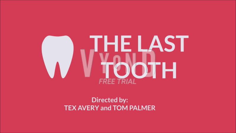 Tex Avery Classics The Last Tooth