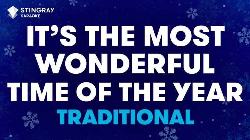 Traditional Its The Most Wonderful Time Of The Year ( Karaoke with
