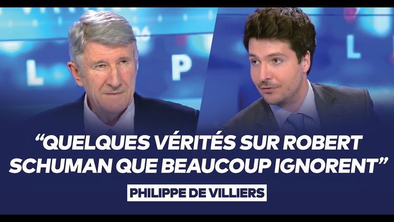 Philippe de Villiers : Quelques vérités sur Robert Schuman que beaucoup
