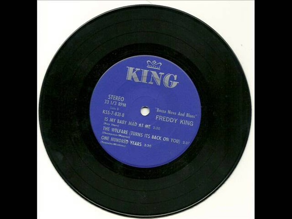Freddie King Is My Baby Mad At Me