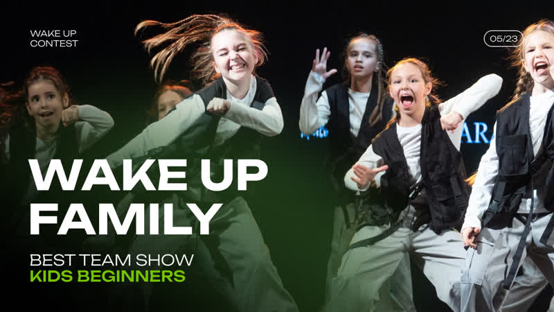 WAKE UP FAMILY, BEST TEAM SHOW KIDS BEGINNERS, WAKE UP CONTEST 05