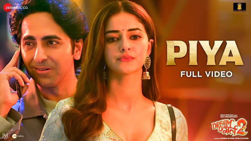 Piya Full Video, Dream Girl 2, Ayushmann Khurrana Ananya Panday, Arko ft. Jubin