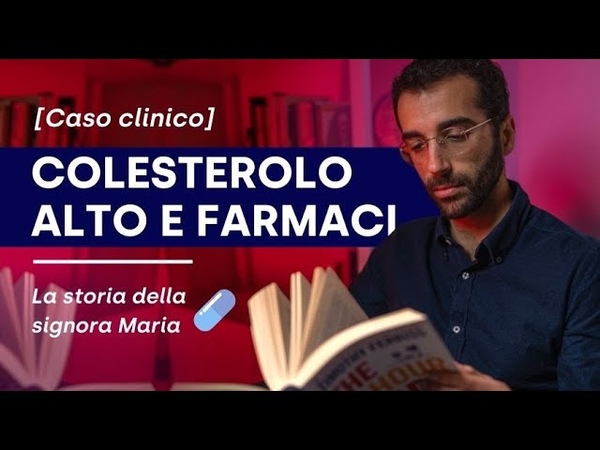 Colesterolo alto e farmaci - Il caso clinico della signora Maria: impiegata di 58 anni con 3 figli.