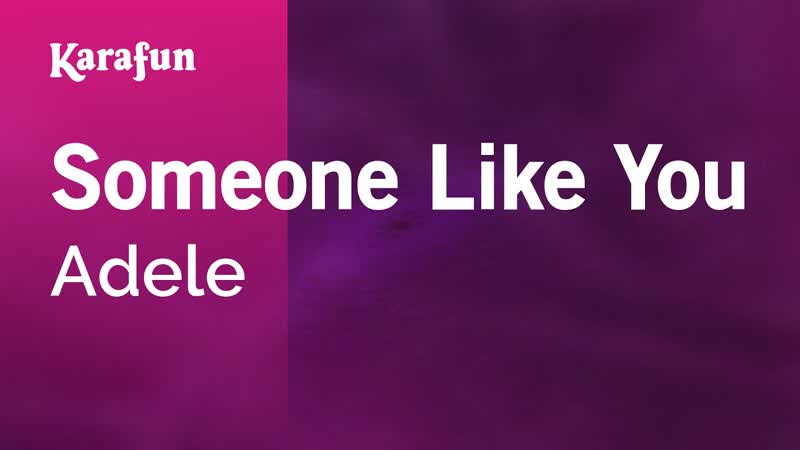 Someone Like You Adele, Karaoke Version, Kara
