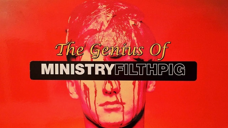 The Genius of Ministry Filth