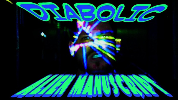 Diabolic Alien Manuscript ( Official Music