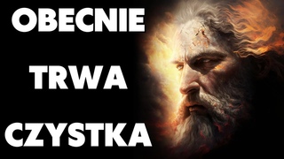 Orędzie Boga Ojca “OBECNIE TRWA CZYSTKA“