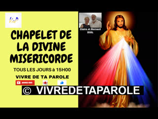 CHAPELET DE LA DIVINE MISERICORDE 04 AOUT 2023 AVEC Bernard DIHL