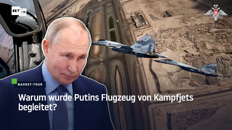 Warum wurde Putins Flugzeug von Kampfjets
