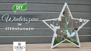 DIY: Weihnachtsdeko mit Winterszenen in Sternrahmen [How to] Deko Kitchen (P)