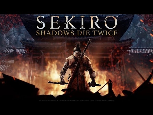 ГАЙД ФАРМ И ПРОКАЧКА Sekiro: Shadows Die Twice PS4,