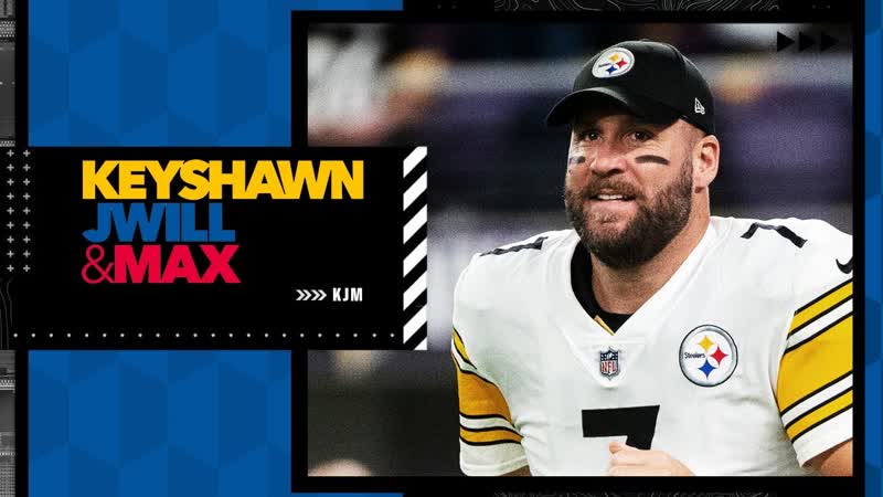 Breaking down Ben Roethlisbergers legacy, Keyshawn, JWill