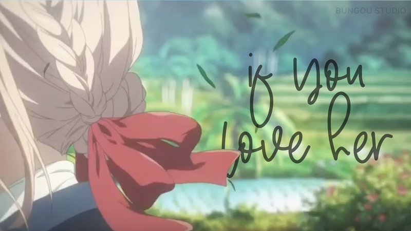 AMV If You Love Her, , Violet