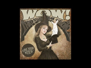 Love Your Witch - Wow! That Sweet Magic (Full Album 2021)
