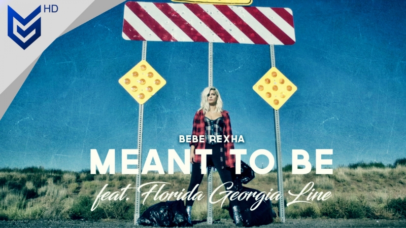 Bebe Rexha feat. Florida Georgia Line Meant to