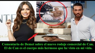 Comentario de Demet sobre el nuevo rodaje comercial de Can. I.