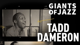 TADD DAMERON | GIANTS OF JAZZ