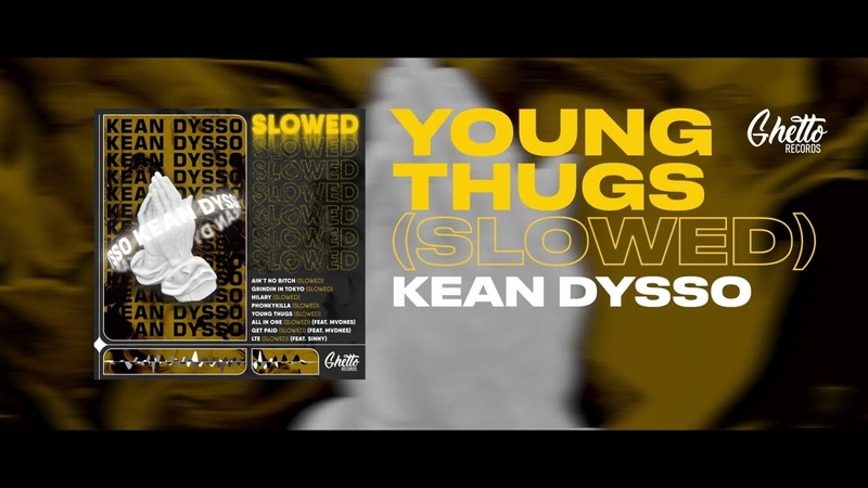 KEAN DYSSO Young Thugs (