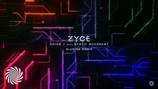 Zyce vs Static Movement - Orion (Alurian Remix)