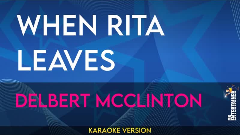 When Rita Leaves Delbert Mcclinton (