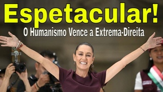 LIVE DE DOMINGO! HUMANISMO VENCE EXTREMA DIREITA! ESPERANÇA NO AR! ELECCIONES MEXICO
